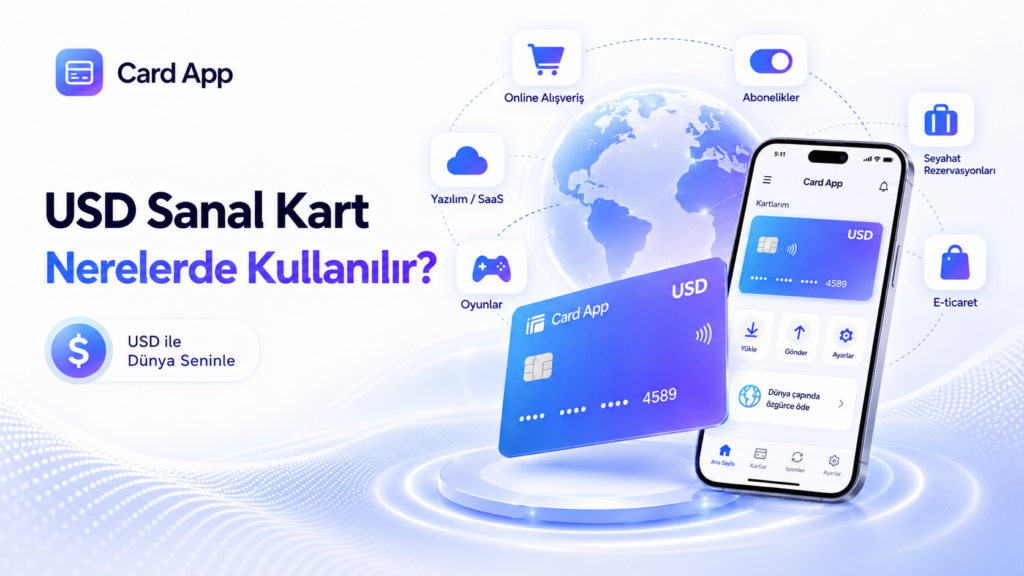 USD Sanal visa Kart Nerelerde Kullanılır?