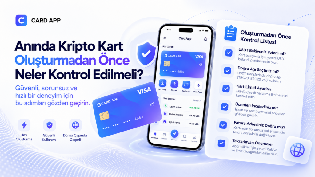 Anında Kripto Kart Oluşturmadan Önce Neler Kontrol Edilmeli?