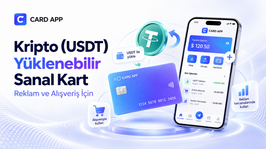 Kripto (USDT) Yüklenebilir Sanal Kart | Reklam ve Alışveriş İçin