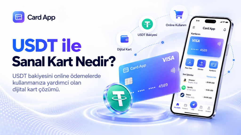 USDT ile Sanal Kart Nedir?
