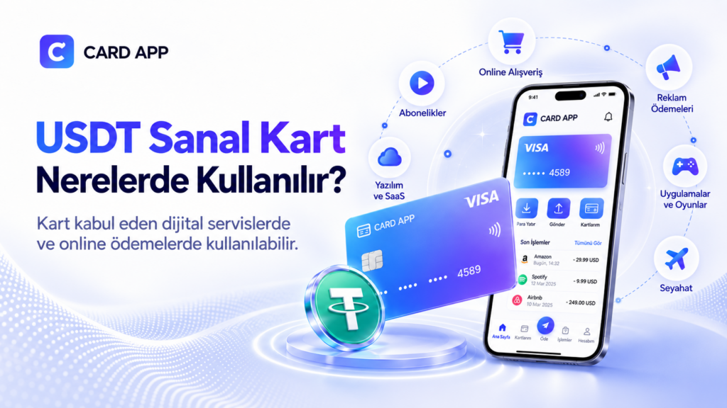 USDT Sanal Kart Nerelerde Kullanılır?