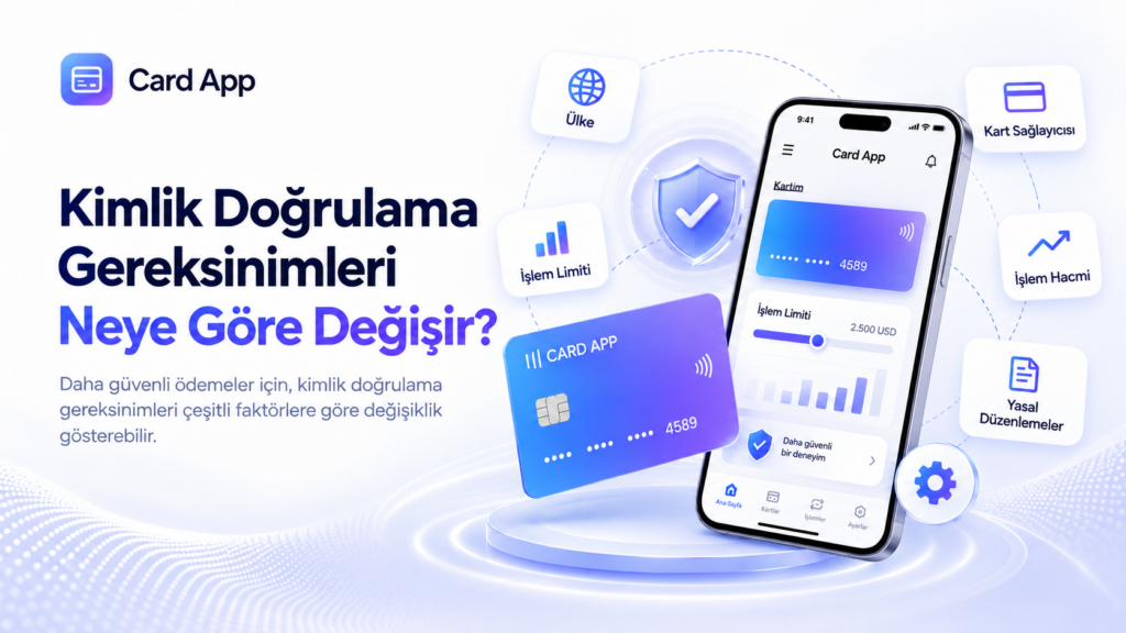 Kimlik Doğrulama Gereksinimleri Neye Göre Değişir?