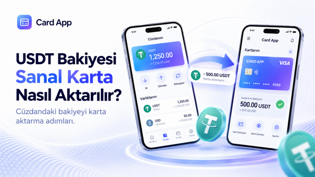 USDT Bakiyesi Sanal Karta Nasıl Aktarılır?