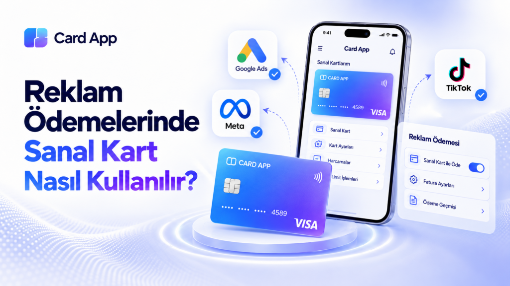 Reklam Ödemelerinde Sanal Kart Nasıl Kullanılır?